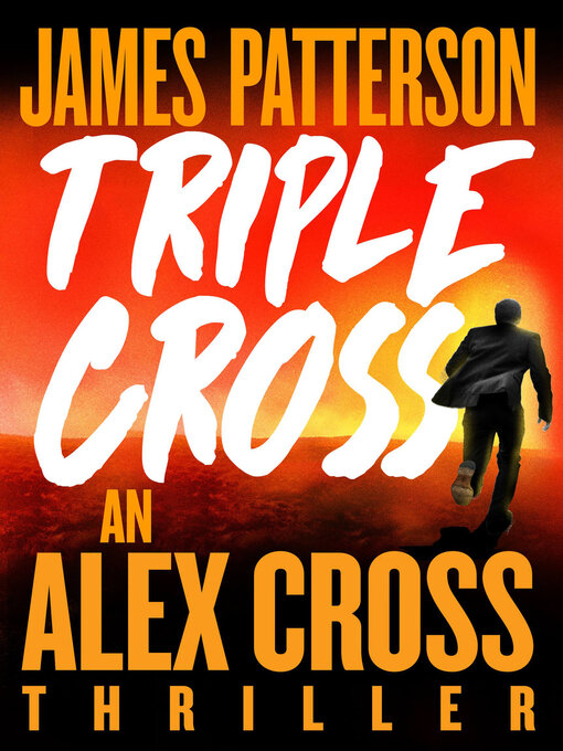 Title details for Triple Cross by James Patterson - Available